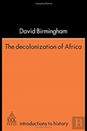 The Decolonization Of Africa