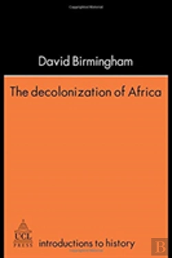 Bertrand.pt - The Decolonization Of Africa