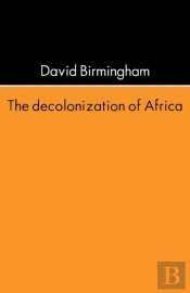 The Decolonization Of Africa