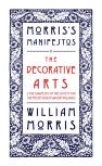 The Decorative Arts: Their Relation To Modern Life And Progress And The Manifesto Of The Society For The Protection Of Ancient Buildings