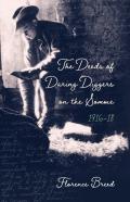 The Deeds Of Daring Diggers On The Somme