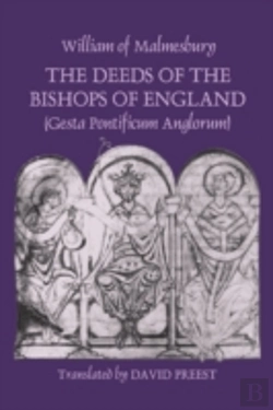 Bertrand.pt - The Deeds Of The Bishops Of England (Gesta Pontificum Anglorum) By William Of Malmesbury