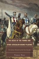 The Deeds Of The Franks And Other Jerusalem-Bound Pilgrims