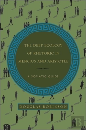The Deep Ecology Of Rhetoric In Mencius And Aristotle