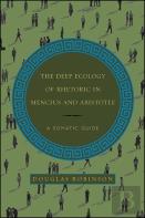 The Deep Ecology Of Rhetoric In Mencius And Aristotle