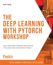 The Deep Learning With Pytorch Workshop