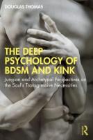 The Deep Psychology Of Bdsm And Kink