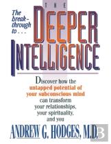 The Deeper Intelligence