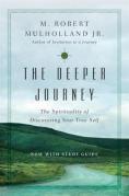 The Deeper Journey Â€“ The Spirituality Of Discovering Your True Self
