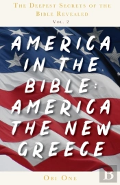 The Deepest Secrets Of The Bible Revealed Volume 2
