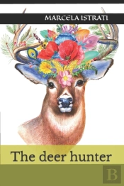 The Deer Hunter: A Familly Book