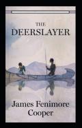 The Deerslayer Annotated