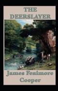 The Deerslayer Annotated