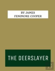 The Deerslayer By James Fenimore Cooper
