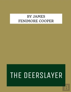 Bertrand.pt - The Deerslayer By James Fenimore Cooper