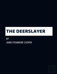 The Deerslayer By James Fenimore Cooper