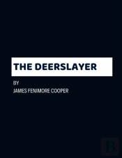 The Deerslayer By James Fenimore Cooper