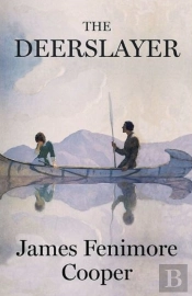 The Deerslayer  Illustrated