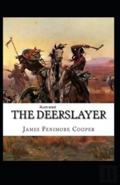 The Deerslayer  Illustrated