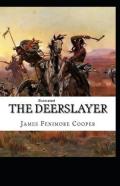 The Deerslayer Illustrated