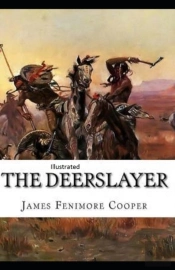The Deerslayer Illustrated