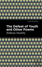 The Defeat Of Youth And Other Poems