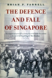 The Defence And Fall Of Singapore