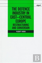 The Defence Industry In East-Central Europe