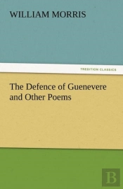 The Defence Of Guenevere And Other Poems