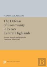 The Defense Of Community In Peru'S Central Highlands