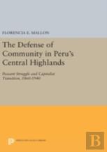The Defense Of Community In Peru'S Central Highlands