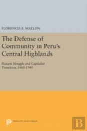 The Defense Of Community In Peru'S Central Highlands