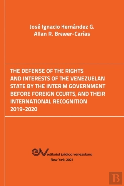 Bertrand.pt - The Defense Of The Rights And Interest Of The Venezuelan State By The Interim Government Before Foreign Courts. 2019-2020