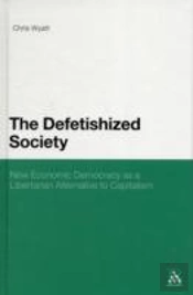 The Defetishized Society