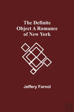 Bertrand.pt - The Definite Object A Romance Of New Yor