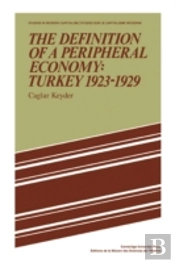 The Definition Of A Peripheral Economy: Turkey 1923â€“1929