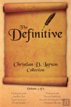 Bertrand.pt - The Definitive Christian D. Larson Collection - Volume 5 Of 6