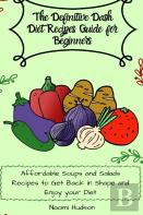The Definitive Dash Diet Recipes Guide For Beginners