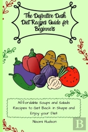 The Definitive Dash Diet Recipes Guide For Beginners