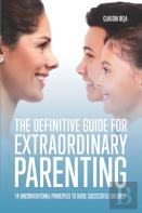 The Definitive Guide For Extraordinary Parenting