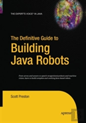 The Definitive Guide To Building Java Robots