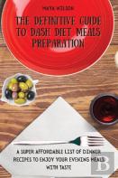 The Definitive Guide To Dash Diet Meals Preparation