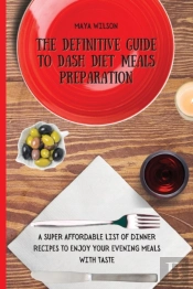 The Definitive Guide To Dash Diet Meals Preparation