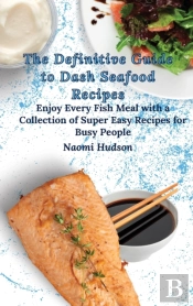 The Definitive Guide To Dash Seafood Recipes