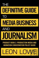 The Definitive Guide To Media Business And Journalism
