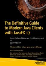 The Definitive Guide To Modern Java Clients With Javafx 17