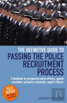 The Definitive Guide To Passing The Police Recruitment Process 2nd Edition
