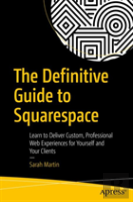 The Definitive Guide To Squarespace