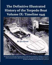 The Definitive Illustrated History Of The Torpedo Boat, Volume Ix