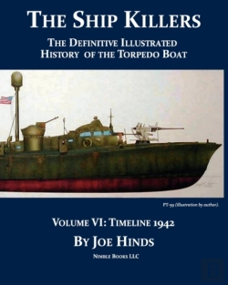 Bertrand.pt - The Definitive Illustrated History Of The Torpedo Boat, Volume Vi